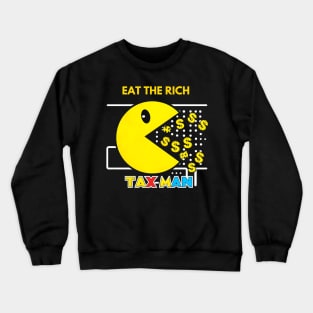 Eat the rich Tax Man Crewneck Sweatshirt